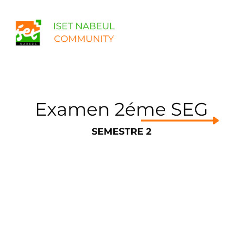 Examen 2éme SEG S2