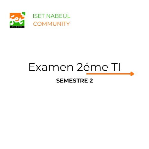 Examen 2éme TI S2